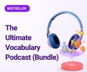 The Ultimate Vocabulary Podcast Bundle
